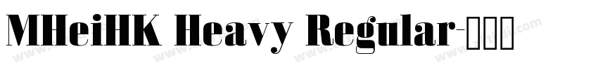 MHeiHK Heavy Regular字体转换